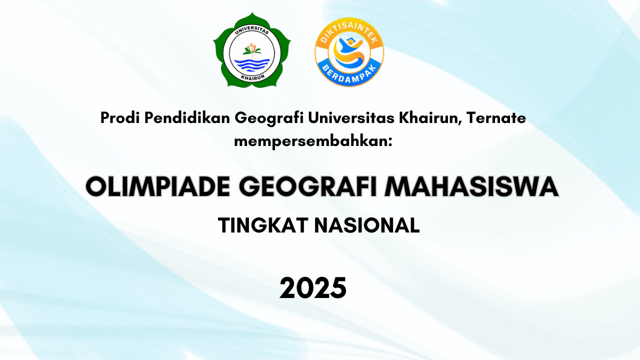 Dukung Pembangunan Berkelanjutan, Prodi Pendidikan Geografi UNKHAIR Sukses Gelar Olimpiade Geografi Mahasiswa Tingkat Nasional (OLGEMNAS) 2025